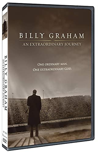 Billy Graham: An Extraordinary Journey
