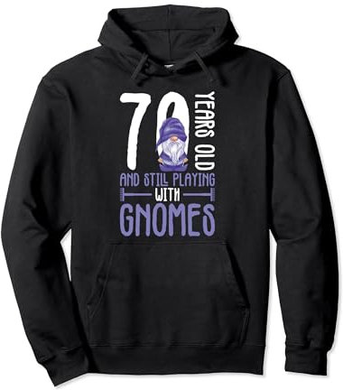 Gnome Gardening 70th Birthday Ely Garden Garden Gnome Pullover Hoodie