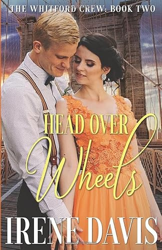 Head Over Wheels (The Whitford Crew, Band 2)