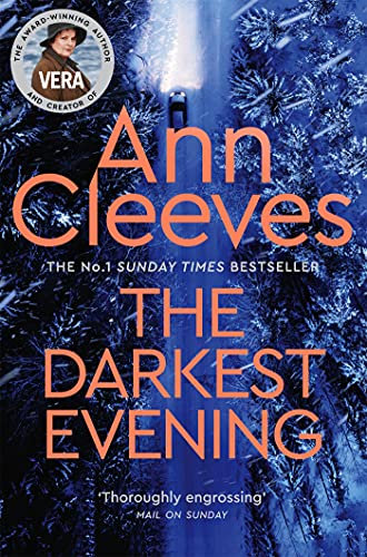 The Darkest Evening: A Chilling Mystery with Vera Stanhope from the Sunday Times Bestseller