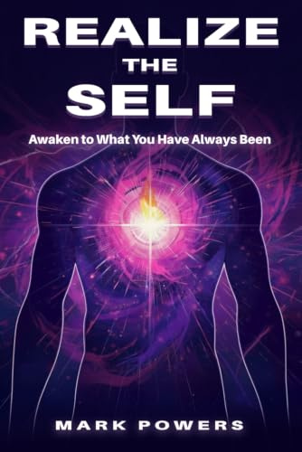 Realize the Self: Awaken to What You Have Always Been