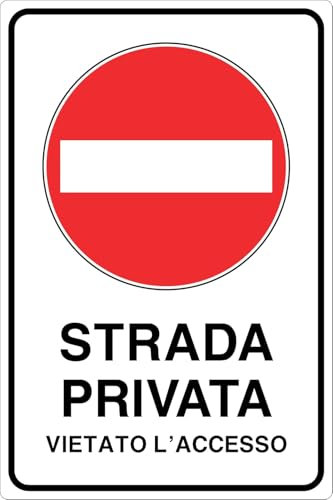 CARTELLO SEGNALETICO - STRADA PRIVATA VIETATO L'ACCESSO - Adesivo Extra Resistente, Pannello in Forex, Pannello In Alluminio (Adesivo, 20x31 cm)