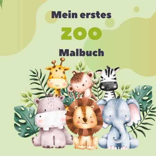 Mein erstes Zoo Malbuch: Erstes Ausmalen für Kinder mit großen Motiven