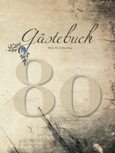Gästebuch 80. Geburtstag: Gästebuch Geburtstag mit Hardcover zum Ausfüllen | für 40 Personen zum Eintragen
