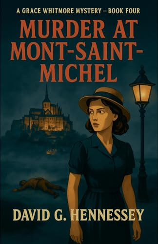 Murder at Mont-Saint-Michel (Grace Whitmore Mystery, Band 4)