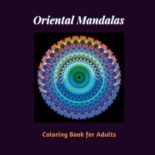 Oriental Mandalas Coloring Book for Adults: 50 Mandala Designs for Stress Relief and Relaxation