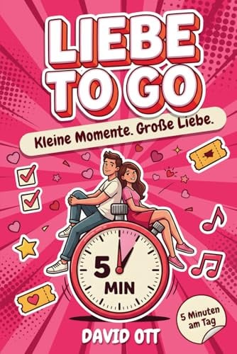 Liebe to go – Kleine Momente. Große Liebe: 60 5‑Minuten‑Erlebnisse für Paare – das perfekte Geschenk für mehr Knistern mit deinem Lieblingsmenschen.