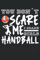 Handball girls coach notebook funny saying for handball players: Notebook for handball players |Gift idea for handball players |Handball coach |120 checkered pages 6x9 inches