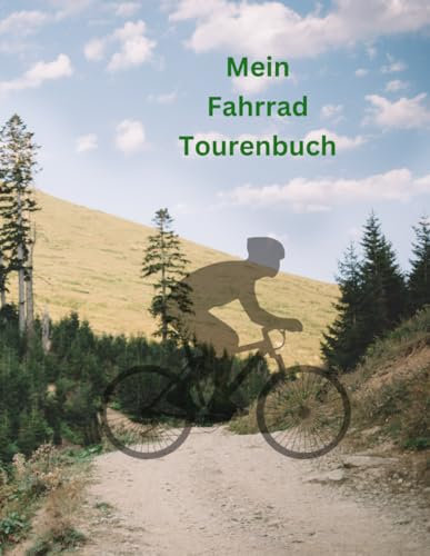 Mein Fahrrad Tourenbuch: Ein Logbuch für meine Ausfahrten