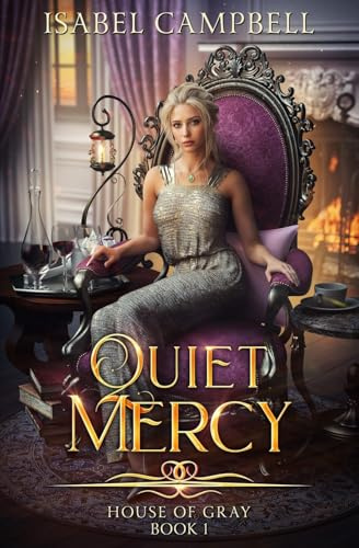 Quiet Mercy (House of Gray, Band 1)