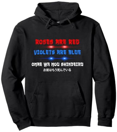 Roses Are Red Violets Are Blue Omae Wa Mou Shindeiru Pullover Hoodie
