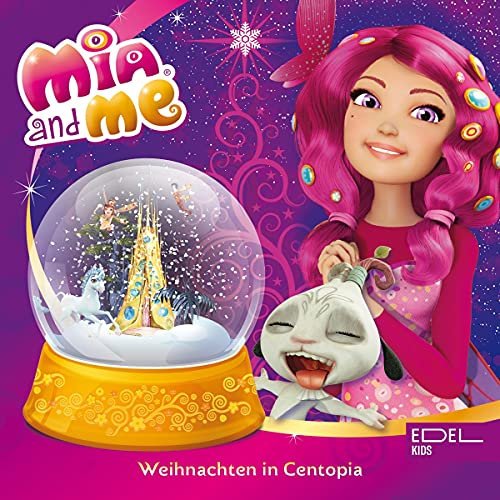 Weihnachten in Centopia. Das Original-Hörspiel zum Buch: Mia and Me