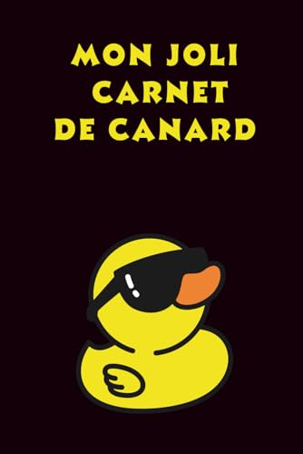 Mon Joli Carnet de Canard : Joli Journal / Cadeaux pour les Amoureux des Canards, (Ligné, 15,24 x 22,86 cm)