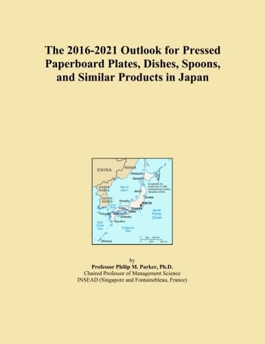 The 2016-2021 Outlook for Pressed Paperboard Plates, Dishes, Spoons, and Similar Products in Japan