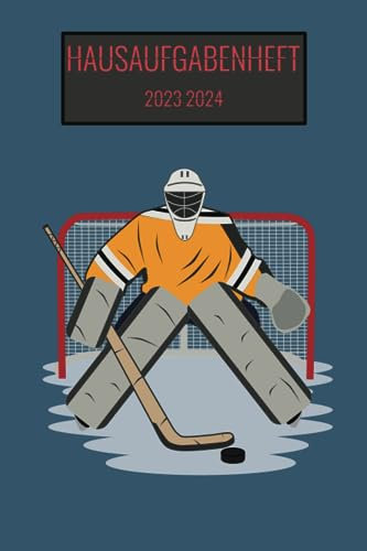 Hausaufgabenheft 2023/2024: Schülerkalender Mit Datum, Platz Für Aufgaben, Stundenplan, Notizen / Schulplaner Mit Wochenkalender / Schülerplaner Für Schuljahr 23/24 Cover Eishockey