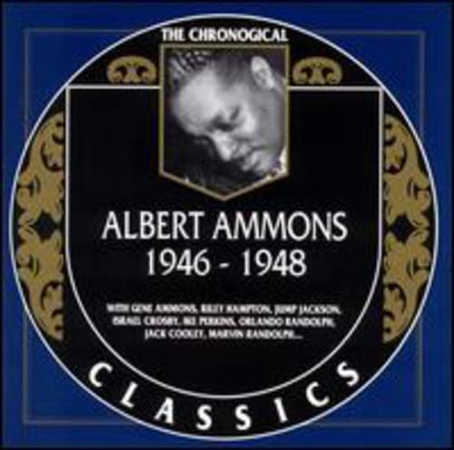 Albert Ammons: The Chronological Classics, 1946-1948
