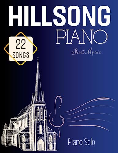 Hillsong Sheet Music Piano: 22 Favorite Songs( Piano Solo)