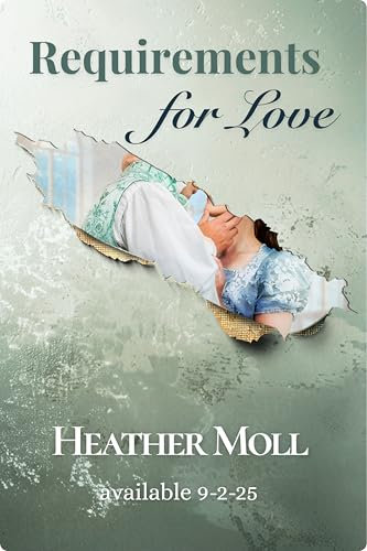 Requirements for Love: A Pride and Prejudice Variation (Love in London with Mr Darcy)