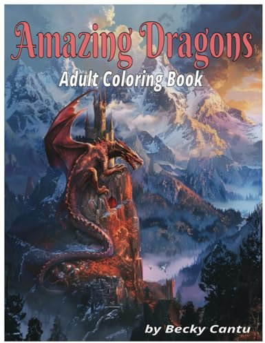 Amazing Dragons: Adult Coloring Book