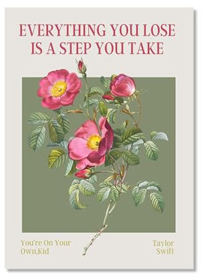 Taylor Poster Prints Swift Music Lyric Quotes Flower Botanical Canvas Painting Aesthetics Wall Art Pictures for Living Room Decor Cuadros Vintage You're on Your Own Kid Blumendruck (SKU4, 50 x 70 cm,