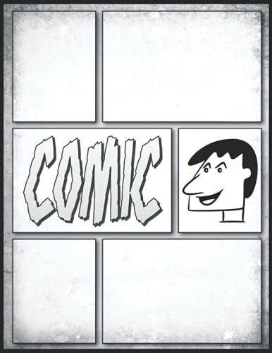Comic Zeichnen Lernen Buch: Eine große Auswahl an eleganten Vorlagen zum Zeichnen eigener Comics von Grund auf mit professionellem Bindungs-Panel-Layout für Kinder, Jugendliche und Erwachsene