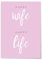 JUNIWORDS Poster mit/ohne Holzrahmen - Wähle ein Motiv - Happy Wife Happy Life - Wähle eine Größe - 30 x 40 cm (M) ohne Rahmen