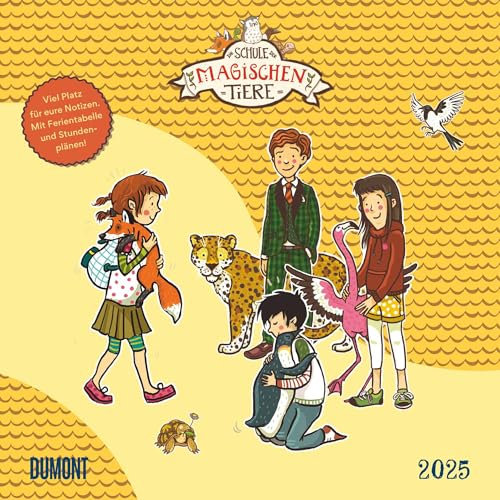 DUMONT - Schule der magischen Tiere 2025 Broschürenkalender, 30x30cm, Wandkalender für Kinder - und Familie, mit Schulferien- und Stundenplan