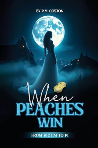 When Peaches Win (B.T. Barnett, Private Investigator Book 2)