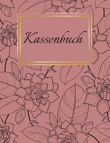 Kassenbuch: Einnahmen und Ausgaben Buch | Buchhaltungsbuch | Perfekt für Einzelunternehmer, Selbständige und Kleinunternehmer