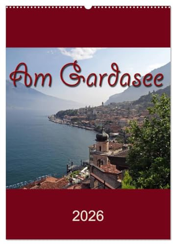 Am Gardasee (Wandkalender 2026 DIN A2 hoch), CALVENDO Monatskalender: Impressionen vom Gardasee (CALVENDO Orte)