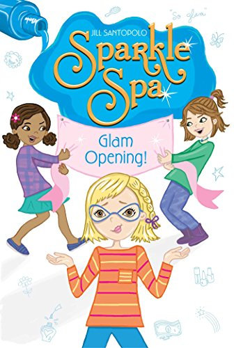 Glam Opening! (Sparkle Spa Book 10) (English Edition)