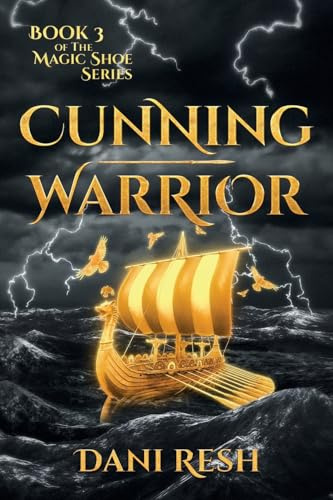 Cunning Warrior: Book Three of the Magic Shoe Series