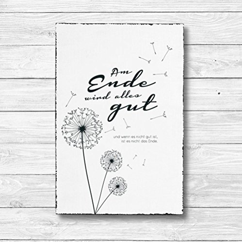 Am Ende wird alles gut und wenn es nicht gut ist ist es nicht das Ende - Dekoschild Wandschild Holz Deko Wand Schild 20x30cm Holzdeko Holzbild Geschenk Mitbringsel