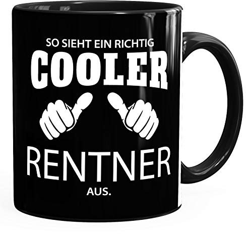 So sieht ein richtig ein richtig cooler Rentner aus Tasse Berufe MoonWorks® schwarz unisize