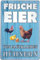 Blechschild 30 x 20 cm Spruch: Frische Eier von Glücklichen Hühnern - DekoNo7