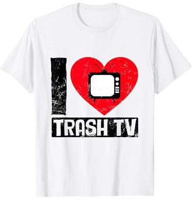 I Love Trash TV Fernsehen Fernseher Binge Trash TV Fan T-Shirt