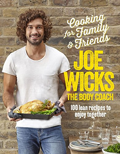 Cooking for Family and Friends: 100 Lean Recipes to Enjoy Together (English Edition)