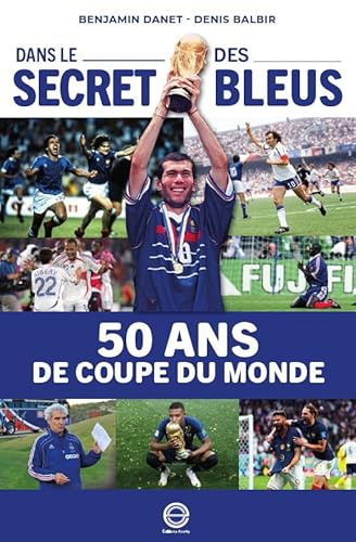 Coupes du monde : dans le secret des Bleus