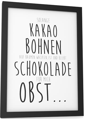 Papierschmiede® Bilder Home Kunstdruck mit Rahmen A5 (15x21 cm) Spruch Poster Zuhause Schrift Bild Wanddeko in schwarz weiß, Sprüche für Wohnzimmer Büro Küche, Schokolade ist Obst