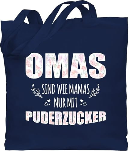 Shirtracer Baumwolltasche - Oma - Omas sind wie Mamas nur mit Puderzucker - Geschenk Omi - Unisize - Navy Blau - großeltern geschenke gifts for grandmas grandma oma. beutel