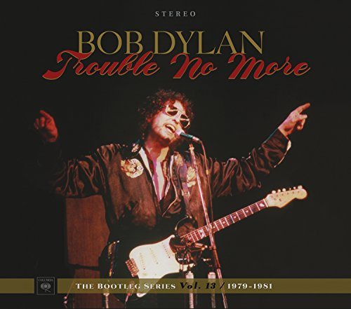Trouble No More: The Bootleg Series Vol.13 / 1979-1983