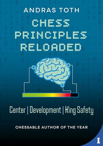Chess Principles Reloaded: Centre - Development - King Safety