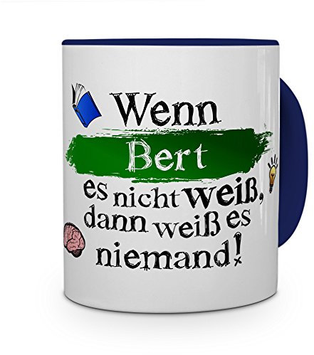 printplanet Tasse mit Namen Bert - Layout: Wenn Bert es Nicht weiß, dann weiß es niemand - Namenstasse, Kaffeebecher, Mug, Becher, Kaffee-Tasse - Farbe Blau