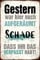 Schatzmix Blechschild Spruch Gestern war aufgeräumt Metallschild Wanddeko 20x30 tin Sign
