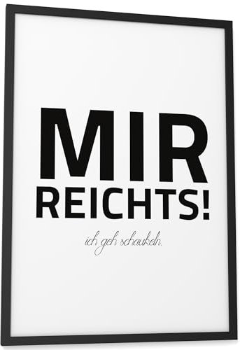 Papierschmiede® Bilder Home Kunstdruck mit Rahmen A3 (30x42 cm) Spruch Poster Zuhause Schrift Bild Wanddeko in schwarz weiß, Sprüche für Wohnzimmer Büro Küche, Mir reichts, ich geh schaukeln
