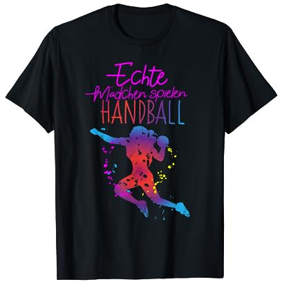 Echte Mädchen spielen Handball Handballerin Handballspiel T-Shirt