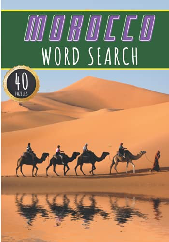 Morocco Word Search: 40 Fun Puzzles With Words Scramble for Adults, Kids and Seniors | More Than 300 Moroccan Words On Cities, Famous Place and ... and Heritage, Moroccans Terms and Vocabulary