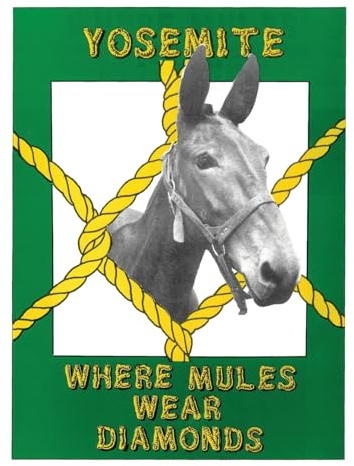 Yosemite: Where Mules Wear Diamonds