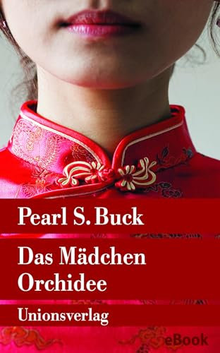 Das Mädchen Orchidee: Roman