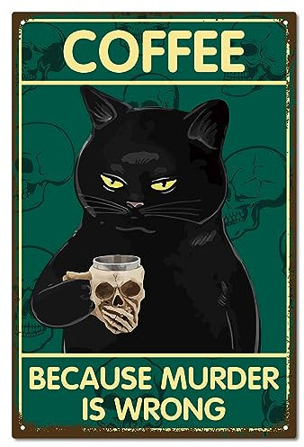 CREATCABIN Metall-Blechschild Schwarze Katze Kaffee,Wanddekoration,Kunst,Vintage-Poster,Hängende Eisenmalerei-Plaketten,Skelett-Tasse Für Cafés,Bar,Zuhause Im Freien,30x20cm Weil Mord Falsch Ist